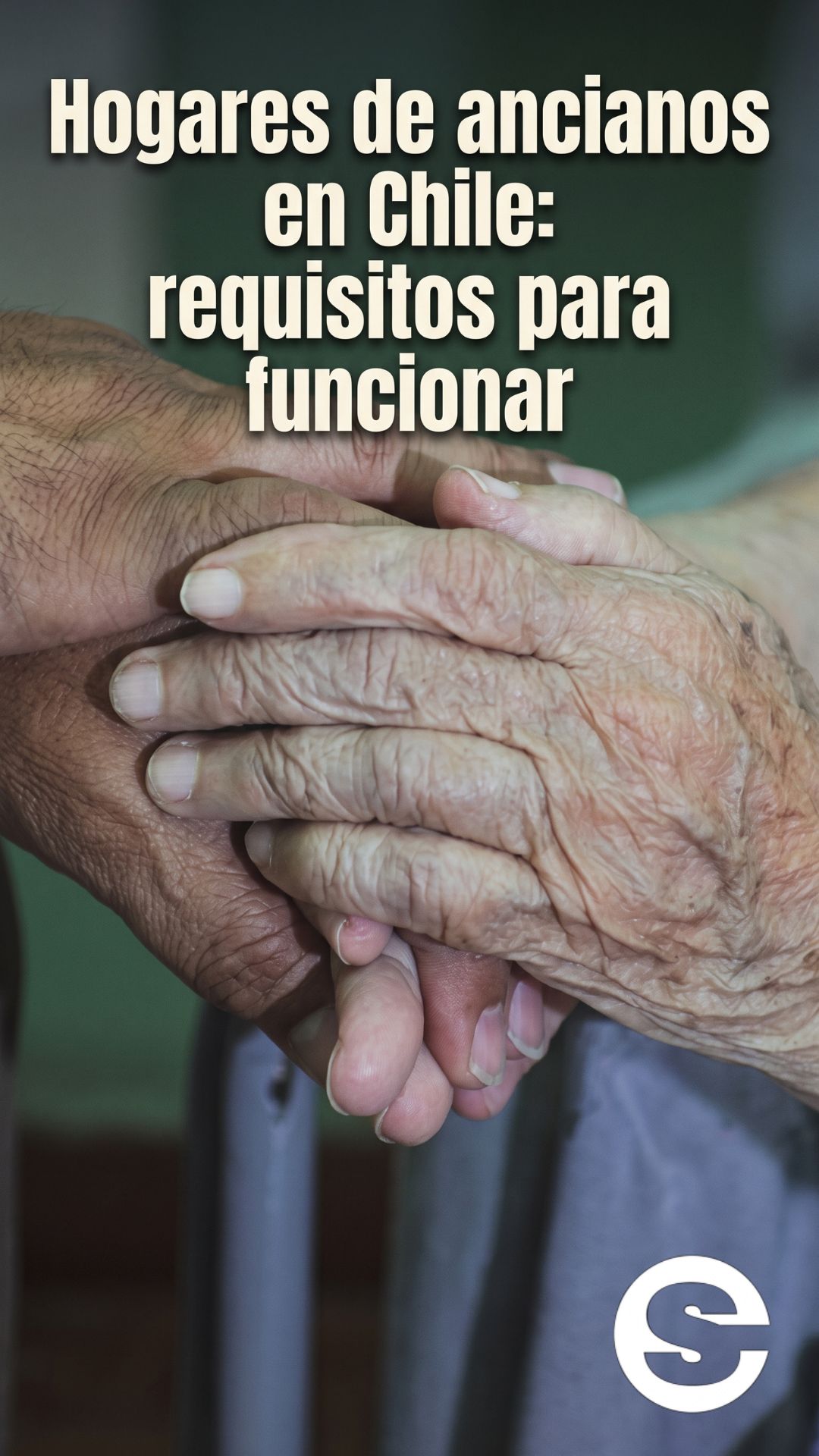 🇨🇱🧘 Hogares de ancianos en Chile: requisitos para funcionar 🩺.